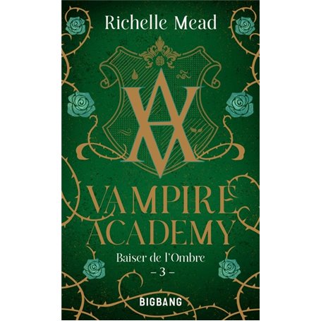 Vampire Academy, T3 : Baiser de l'ombre