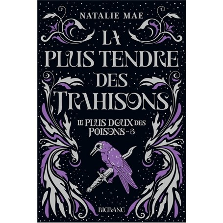 Le plus doux des poisons, T3 : La plus tendre des trahisons