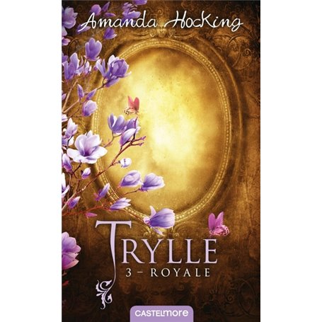 Trylle, T3 : Royale