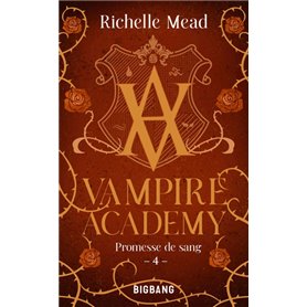 Vampire Academy, T4 : Promesse de sang