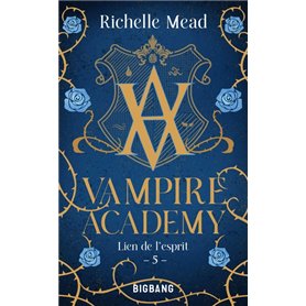 Vampire Academy, T5 : Lien de l'esprit