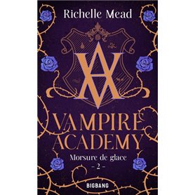 Vampire Academy, T2 : Morsure de glace