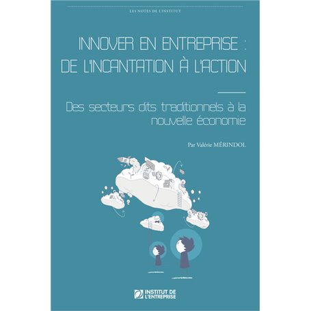 Innover en entreprise : de l'incantation à l'action