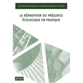 La réparation du préjudice écologique en pratique