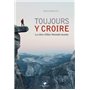 Toujours y croire