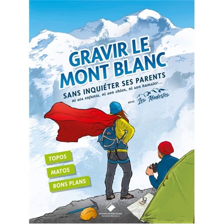 Gravir le mont Blanc sans inquiéter ses parents