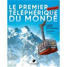 Le premier plus haut téléphérique du monde