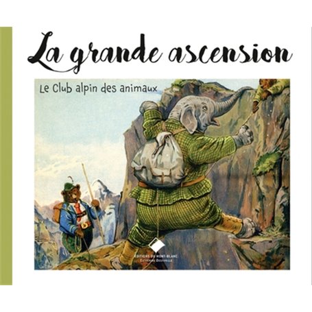 La grande ascension, club alpin des animaux