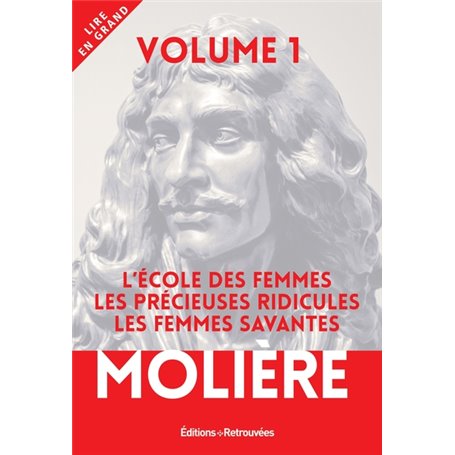 Molière - L'École des femmes - Les Précieuses ridicules - Les Femmes savantes