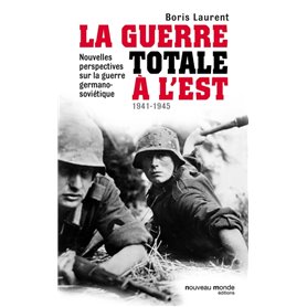 La guerre totale à l'Est 1941-1945