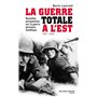 La guerre totale à l'Est 1941-1945