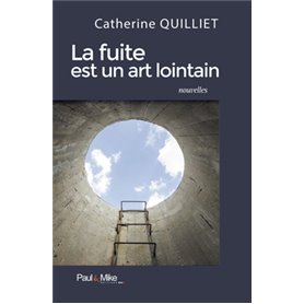 La fuite est un art lointain