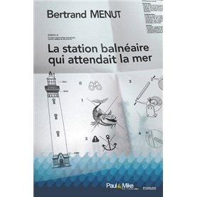 La station balnéaire qui attendait la mer