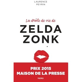 La drôle de vie de Zelda Zonk