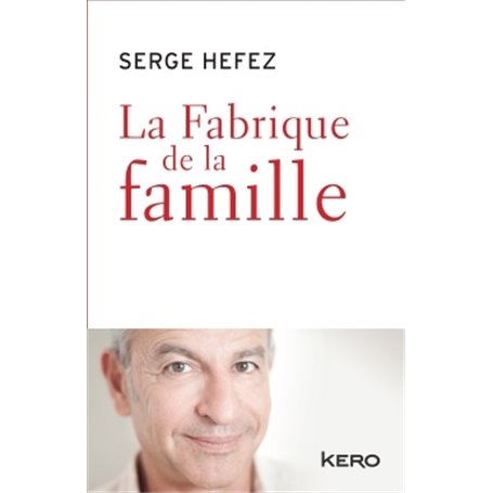 La fabrique de la famille