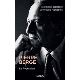 Pierre Bergé. Le Pygmalion