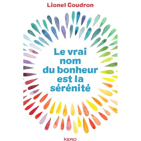 Le vrai nom du bonheur est la sérénité