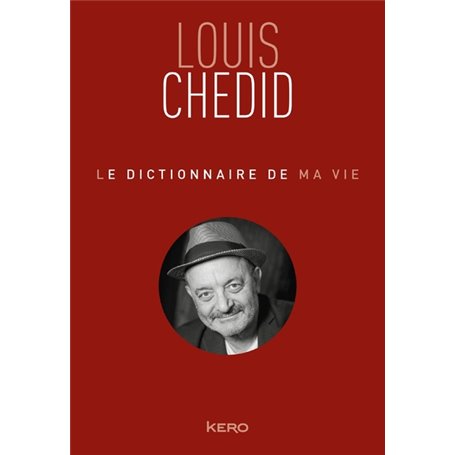 Le dictionnaire de ma vie - Louis Chedid