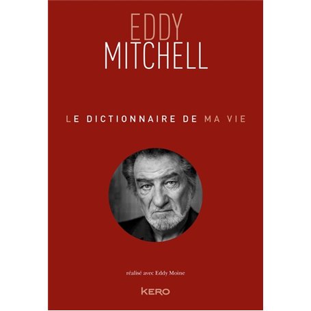 Le dictionnaire de ma vie - Eddy Mitchell