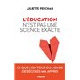 L'éducation n'est pas une science exacte