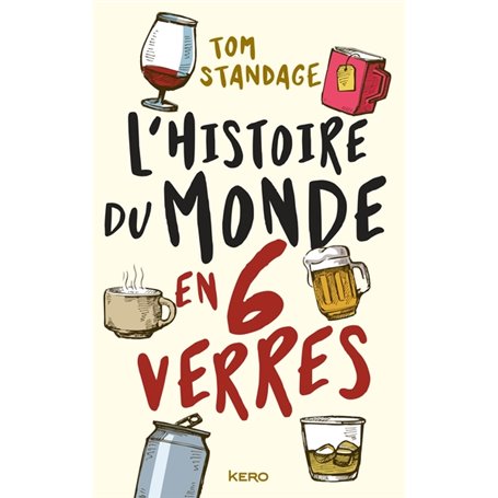 L'histoire du monde en six verres