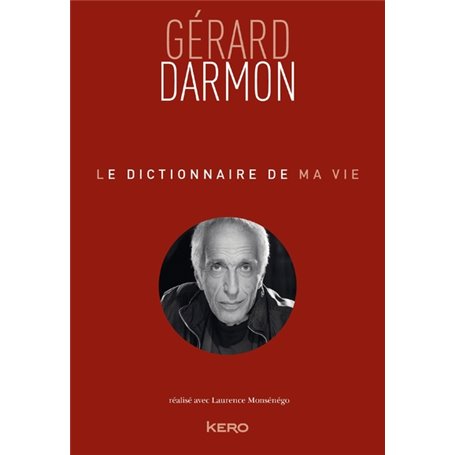 Le dictionnaire de ma vie - Gérard Darmon