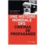 Une histoire mondiale des cinémas de propagande