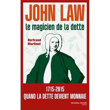 John Law, le magicien de la dette