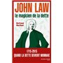 John Law, le magicien de la dette