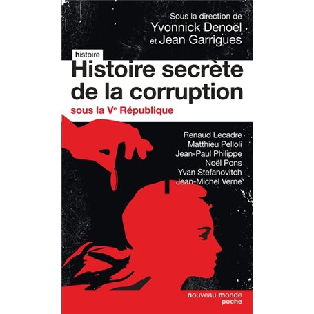 Histoire secrète de la corruption sous la Ve République