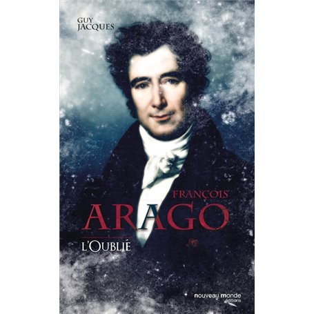 François Arago, l'oublié