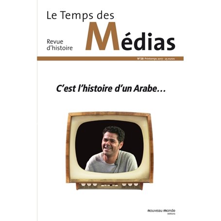 Le Temps des médias n° 28