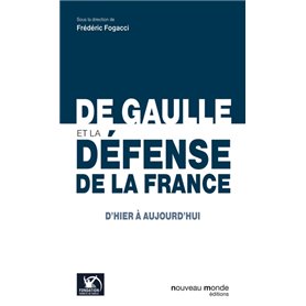 De Gaulle et la défense de la France