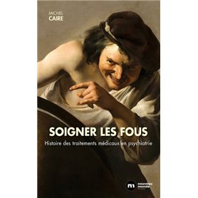 Soigner les fous