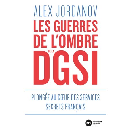 Les guerres de l'ombre de la DGSI