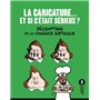 La caricature... et si c'était sérieux