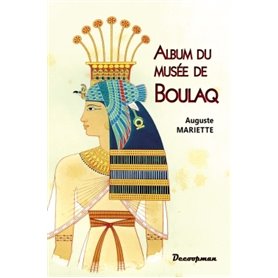 ALBUM DU MUSEE DE BOULAQ
