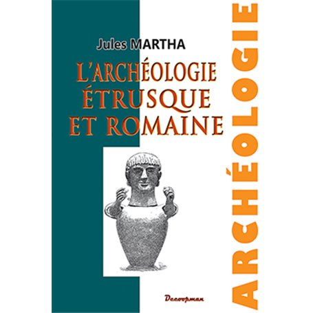 L'Archéologie étrusque et romaine