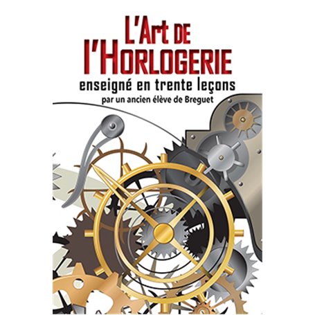 L'art de l'Horlogerie