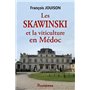 Les Skawinswki et la viticulture en Médoc