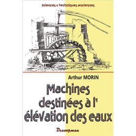 Machines destinées à l'élévation des eaux