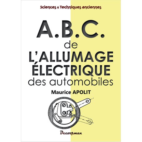 ABC de l'allumage électrique des automobiles