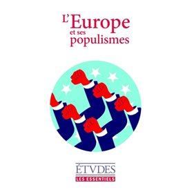 Etudes Essentiels - L'Europe et ses populismes