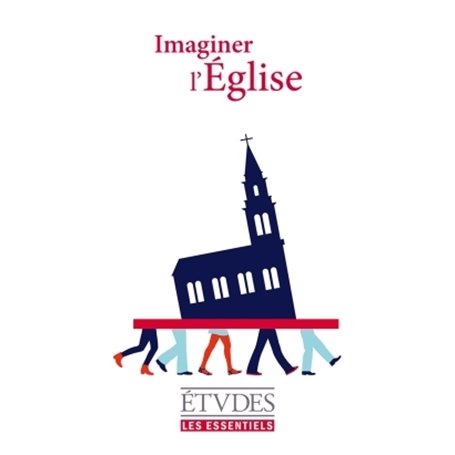Etudes Essentiels - Imaginer Eglise
