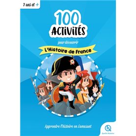 100 activités pour comprendre l'histoire de France