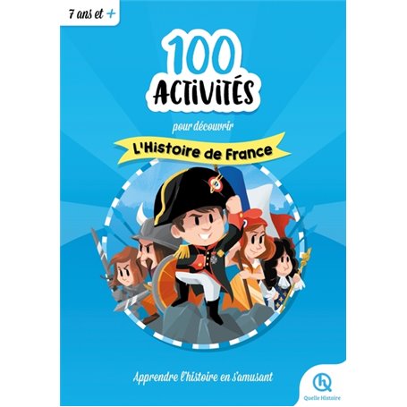 100 activités pour comprendre l'histoire de France