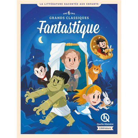 6 grands classiques de la littérature Fantastique