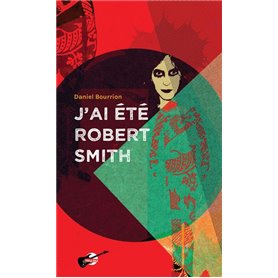 J'ai été Robert Smith