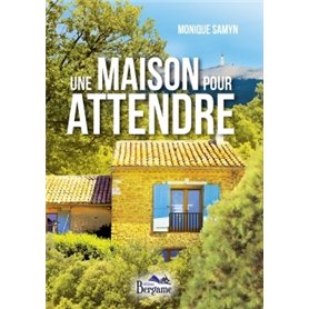 Une maison pour attendre