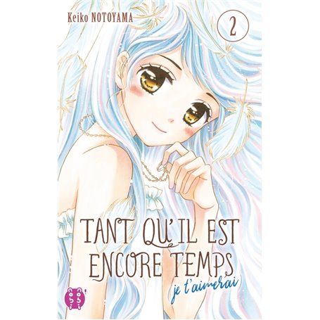 Tant qu'il est encore temps (je t'aimerai) T02